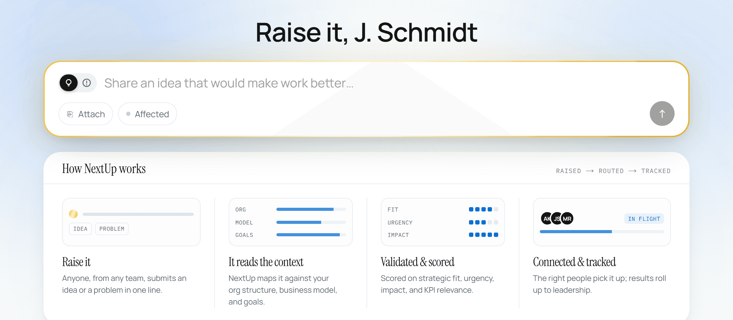 The raise box: idea or problem toggle, one text field, Attach and Affected, and the send arrow